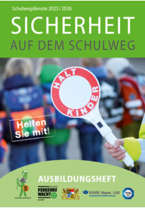 Sicherheit auf dem Schulweg - Ausbildungsheft