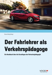 Der Fahrlehrer als Verkehrspädagoge