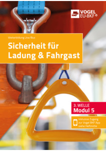 Teilnehmerheft Modul 5 Sicherheit für Ladung & Fahrgast 3. Welle