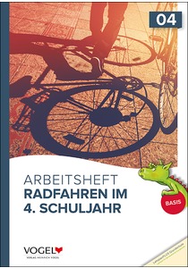 Basis-Arbeitsheft "Radfahren im 4. Schuljahr" *Bayern*