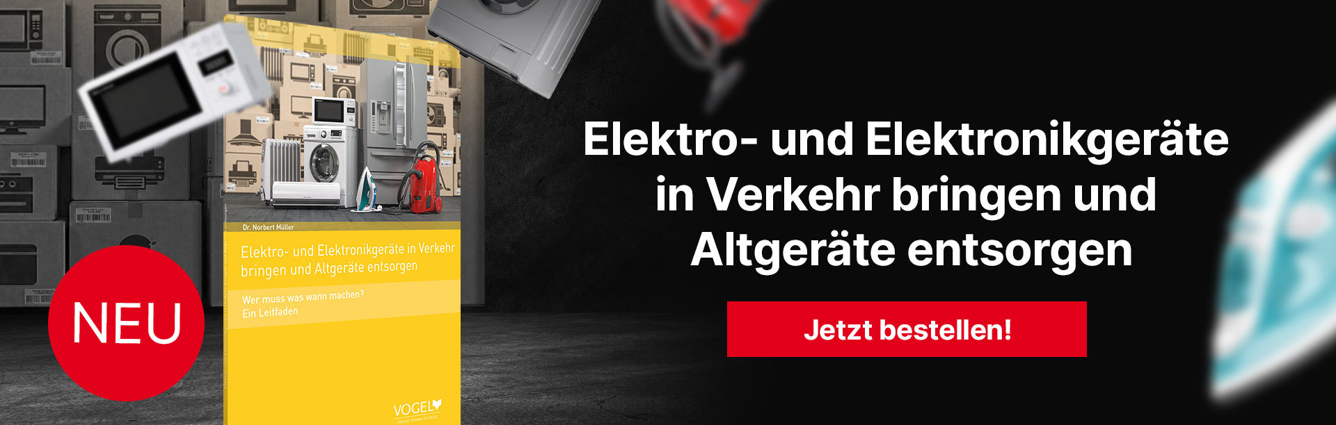 Elektro- und Elektronikgeräte in Verkehr bringen und Altgeräte entsorgen - zur Seite Jetzt bestellen